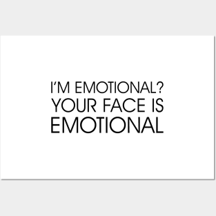 Your Face is Emotional Posters and Art